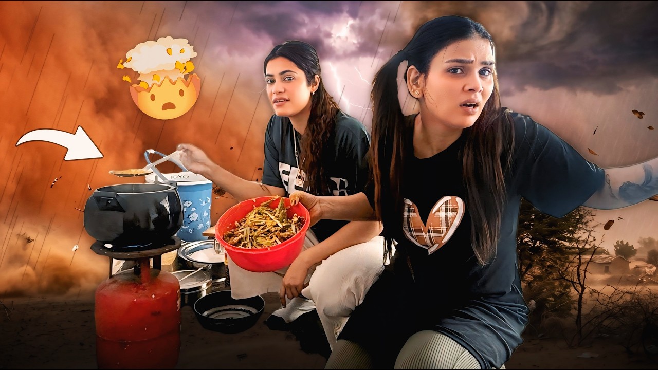 Aandhi tufan Mai banaya chulhe par khana