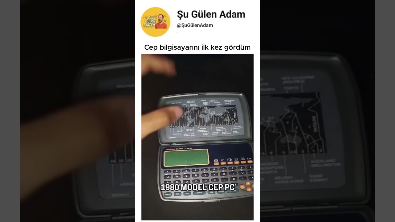 Cep bilgisayrını ilk kez gördüm