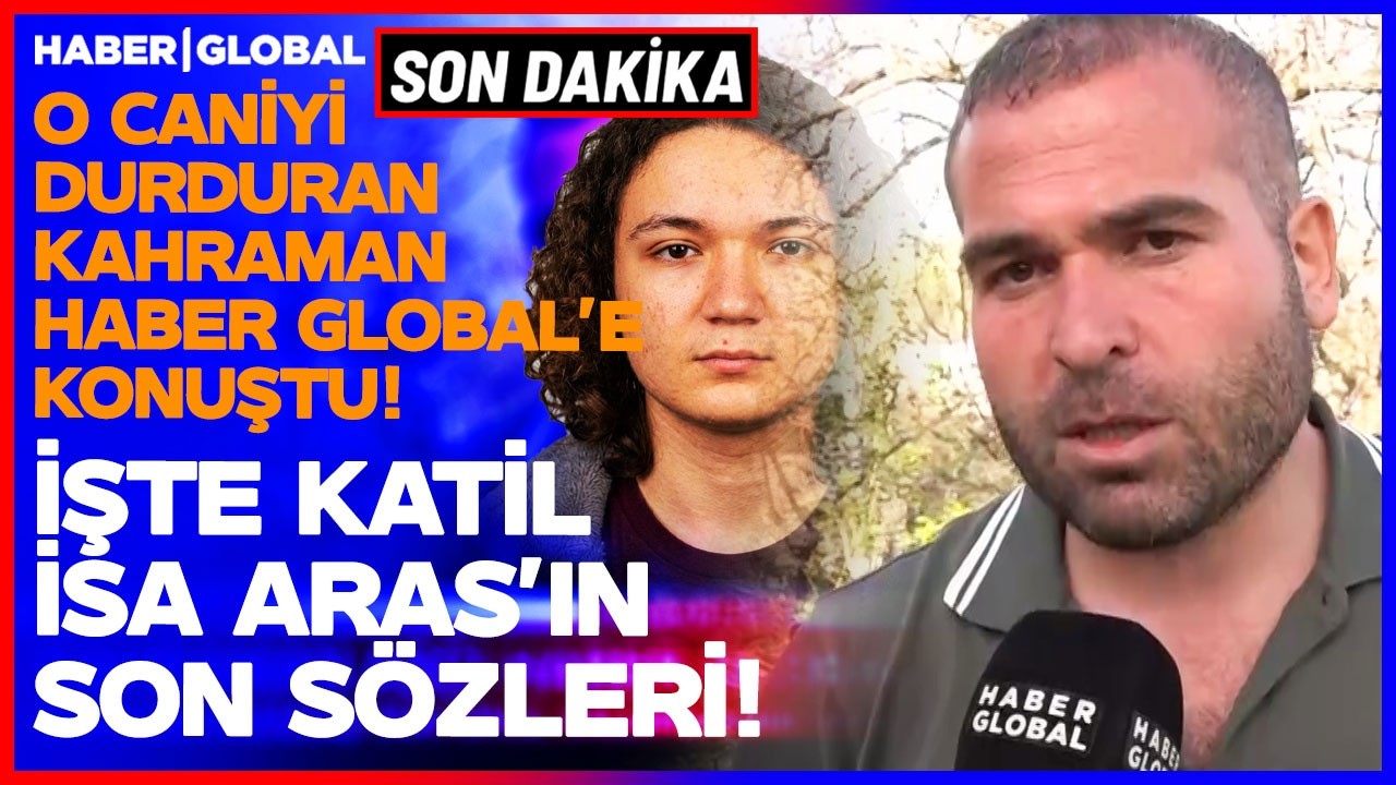 İŞTE KATİL İSA ARAS'IN SON SÖZLERİ! O DETAY HERKESİ ŞOK ETTİ! Kahraman Aşçı Haber Global'de!