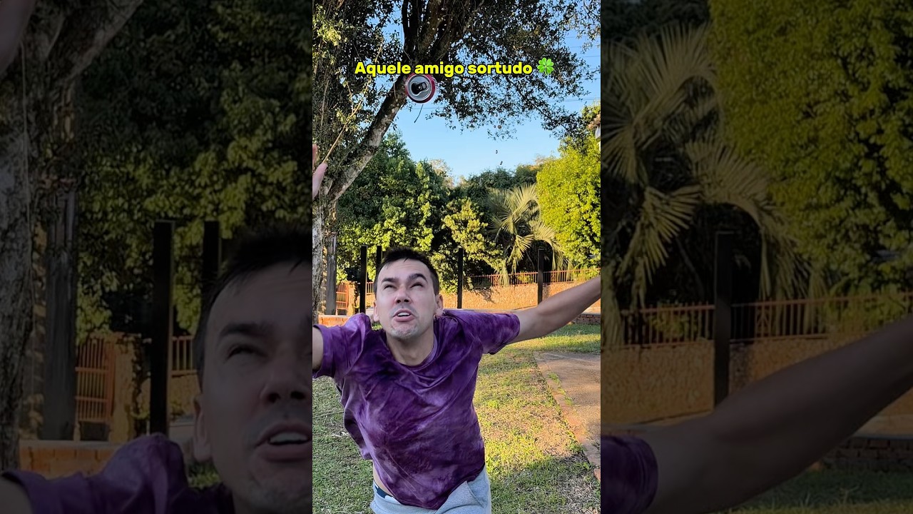AQUELE AMIGO SORTUDO 🍀 😂