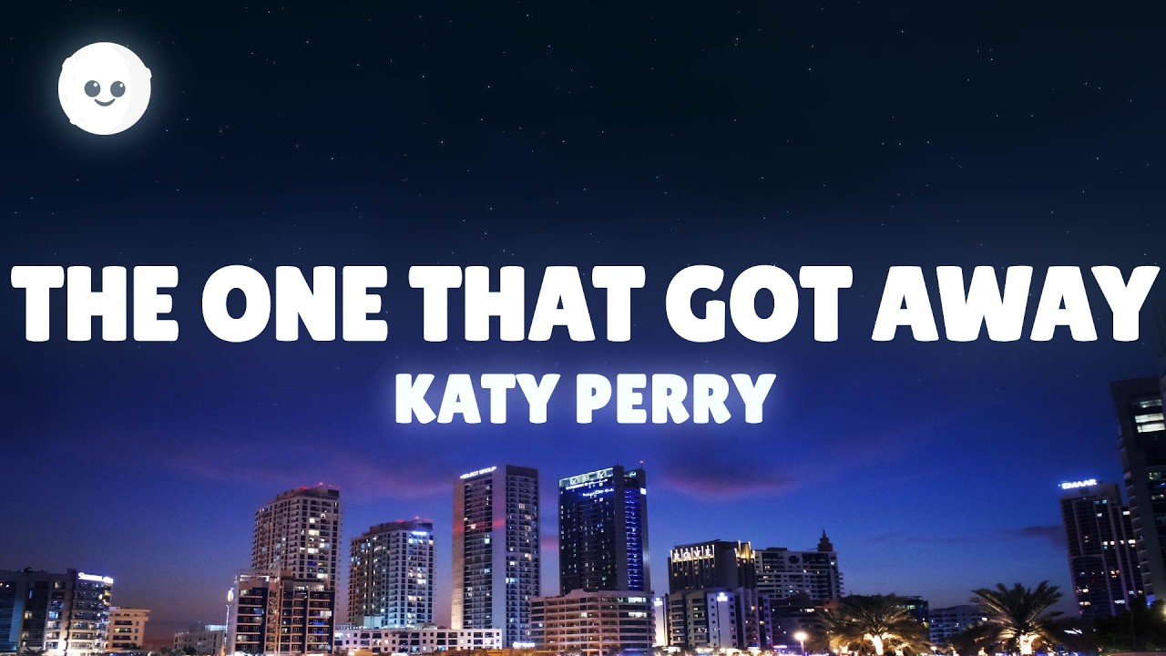 Katy Perry - The One That Got Away (Lyrics)