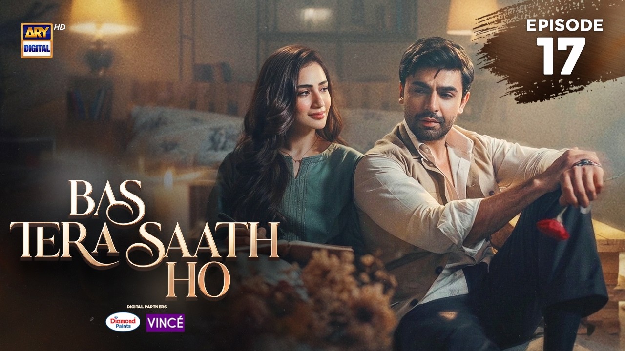 Bas Tera Saath Ho Episode 17 | 29 June 2026 | Farhan Saeed | Sana Javed | ENG SUB | ARY Digital