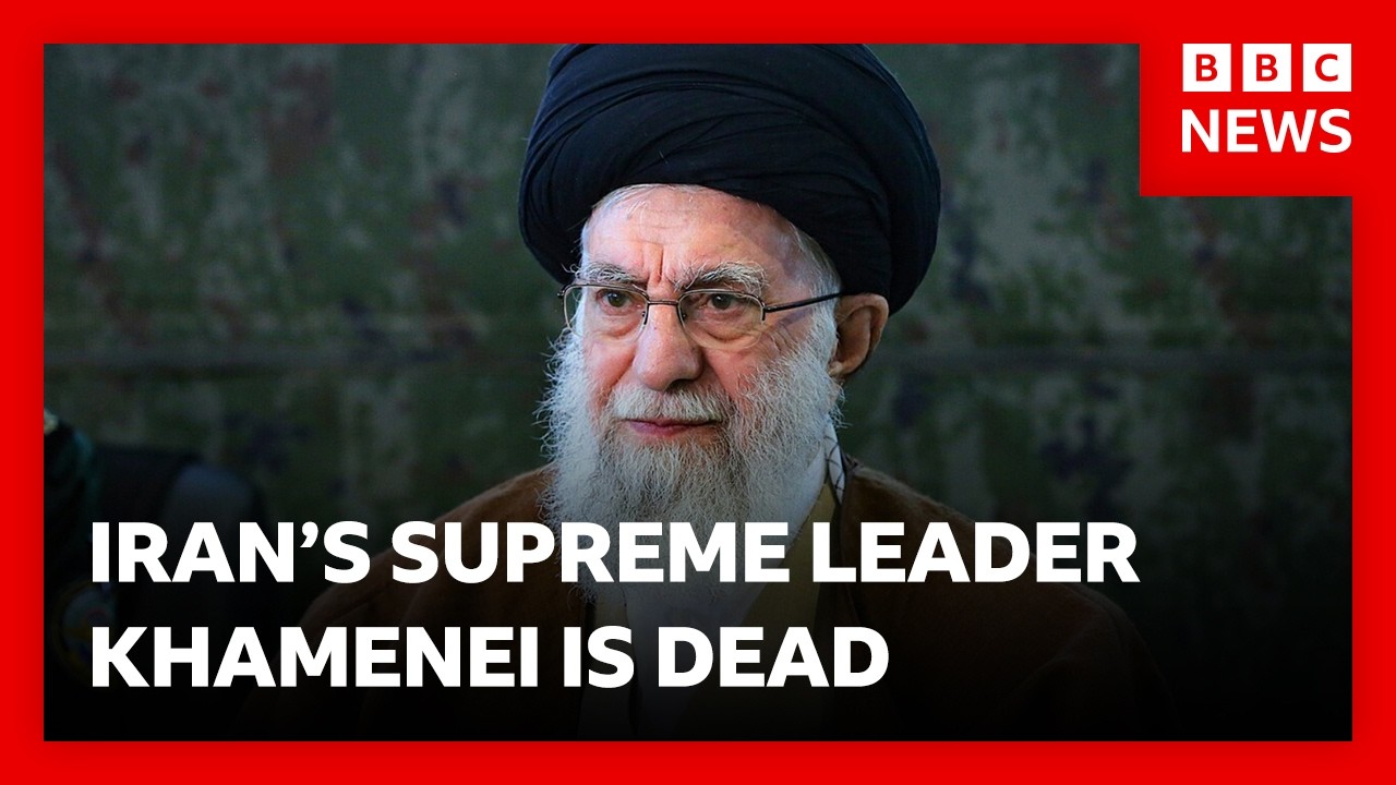 BREAKING: Iran’s Supreme Leader Khamenei confirmed killed in airstrikes | BBC News