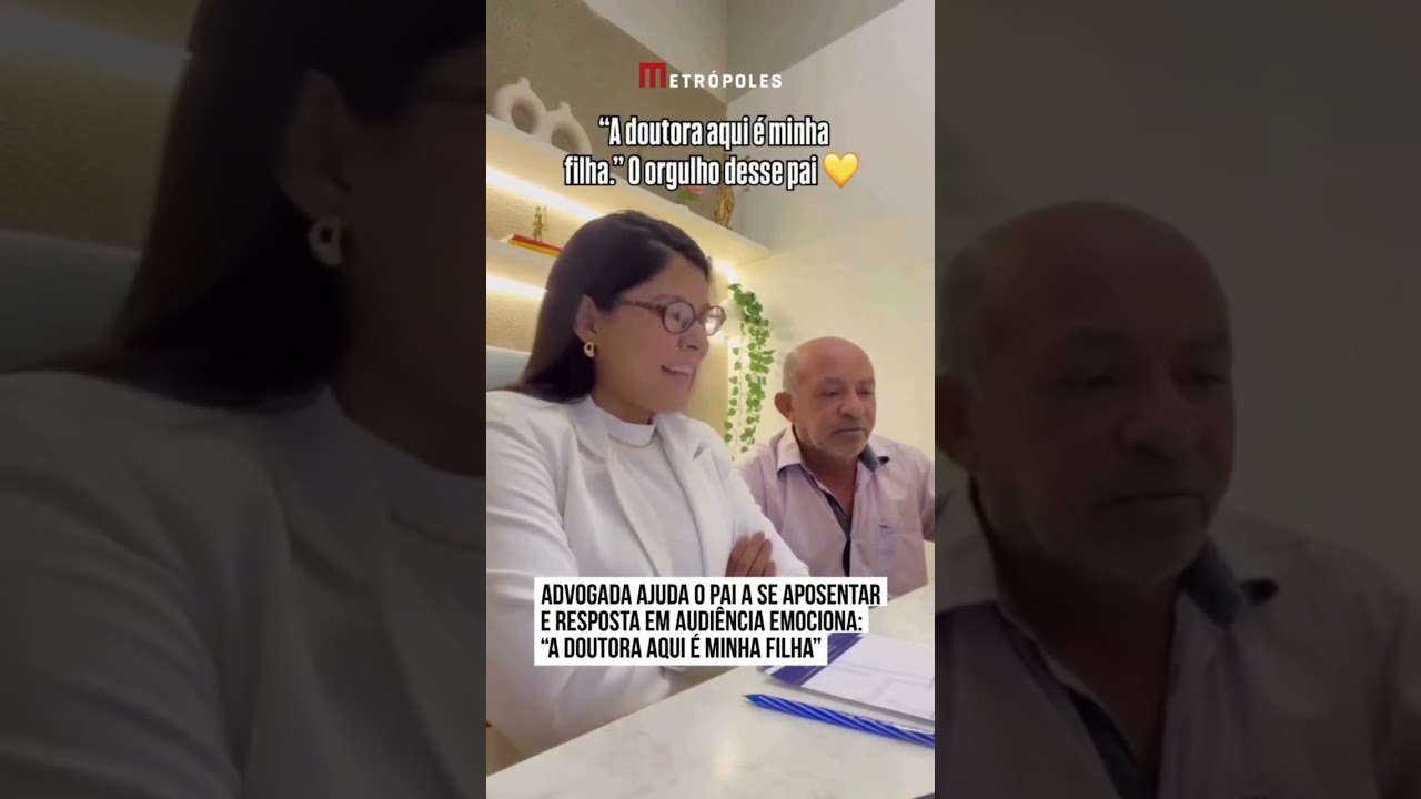 Advogada ajuda o pai a se aposentar e resposta em audiência emociona: “A doutora aqui é minha filha”