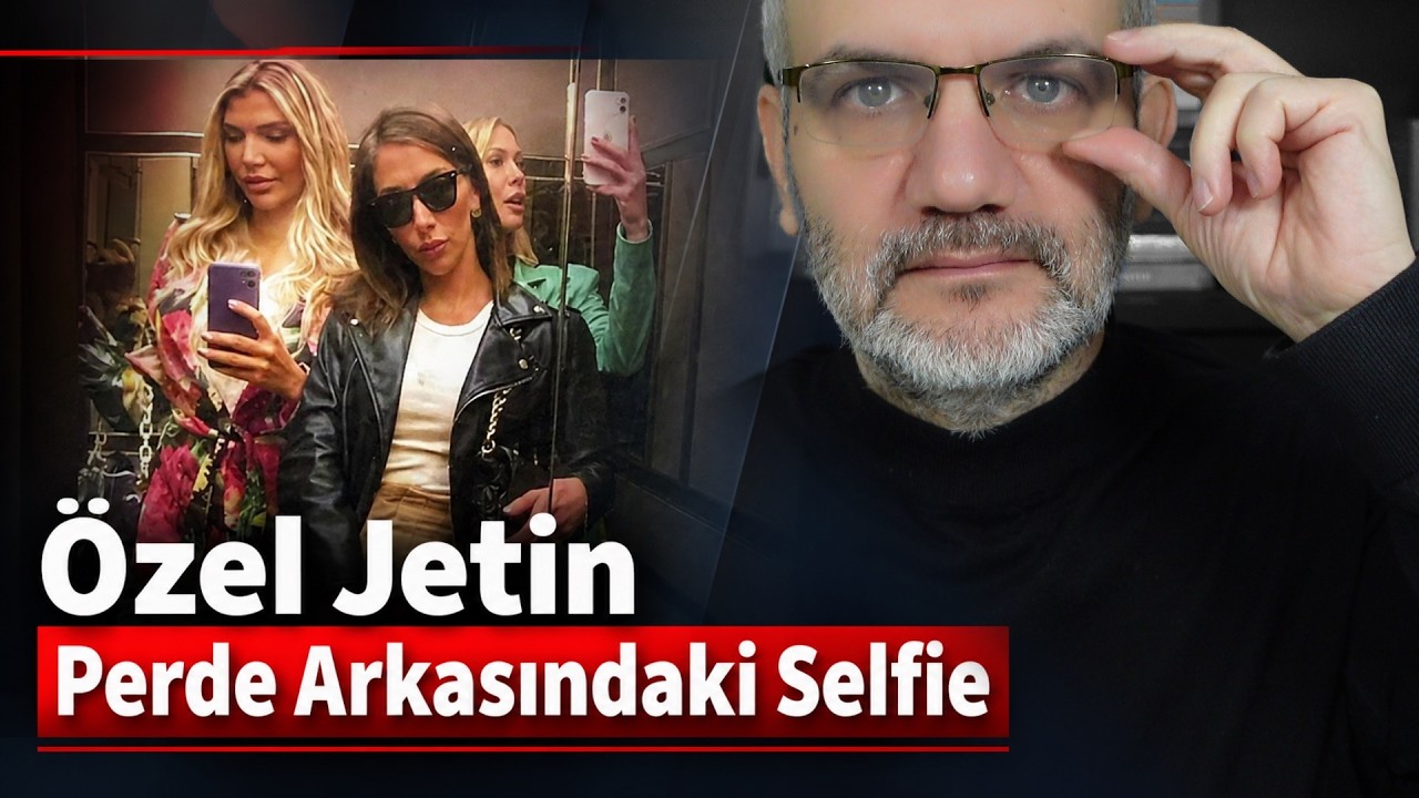 Özel Jetin Perde Arkasındaki Selfie | Tarık Toros | Manşet | 27 Temmuz 2026