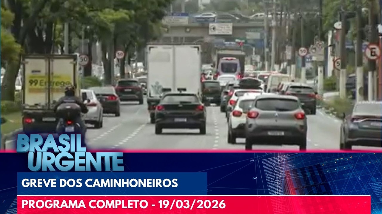 Greve dos caminhoneiros | BRASIL URGENTE | PROGRAMA COMPLETO - 19/03/2026