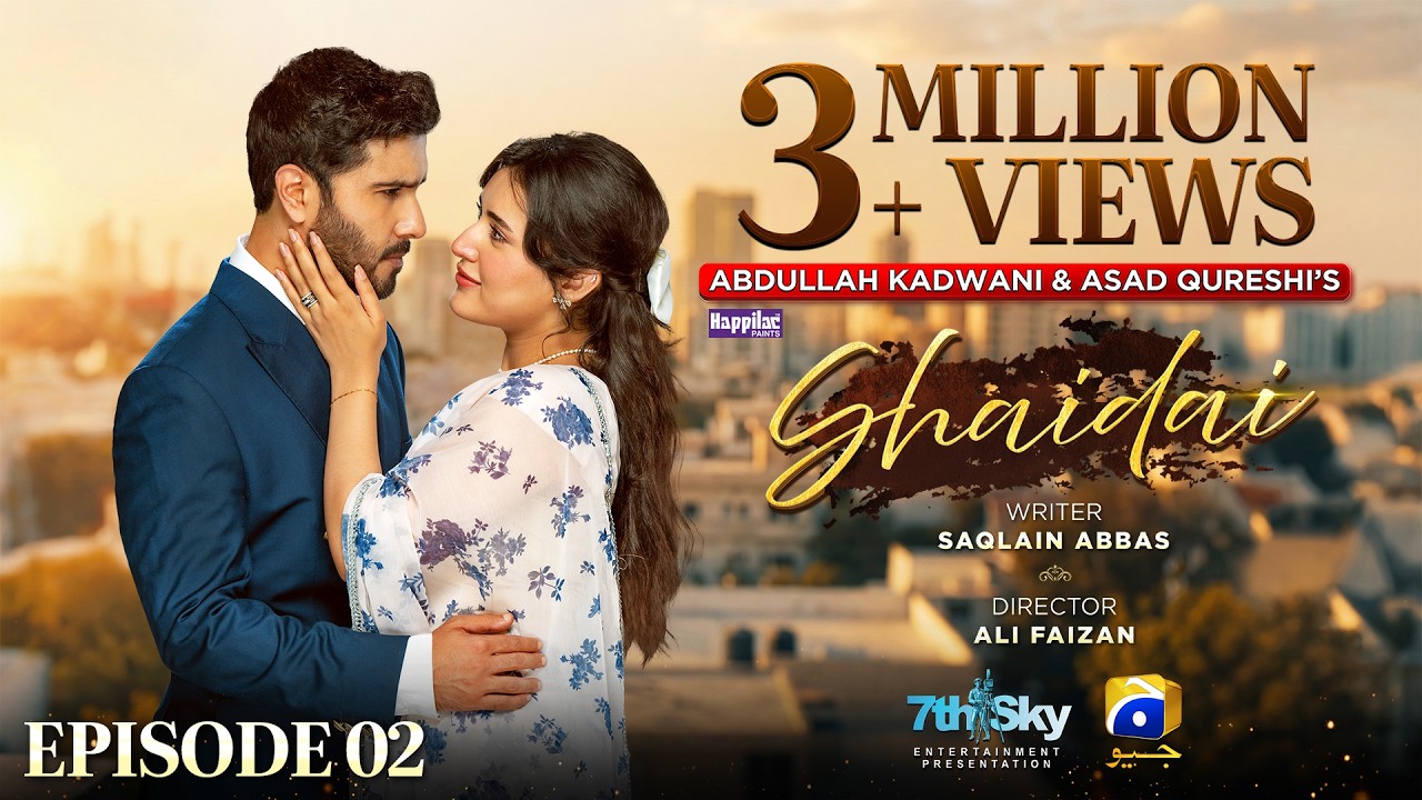 Shaidai Episode 02 [Eng Sub] Digitally Presented by Happilac Paints - 23rd April 2026 - HAR PAL GEO