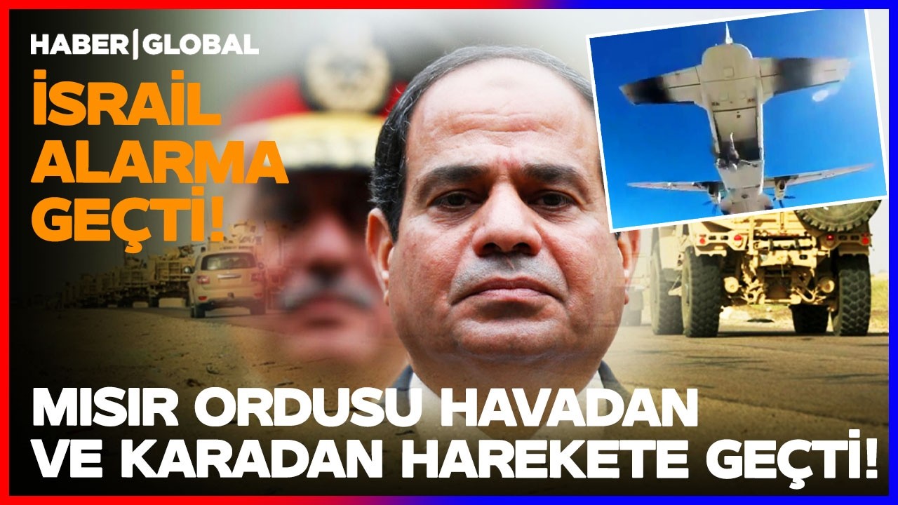 ORTA DOĞU TETİKTE! Mısır Ordusu İsrail'in Kapısına Dayandı!