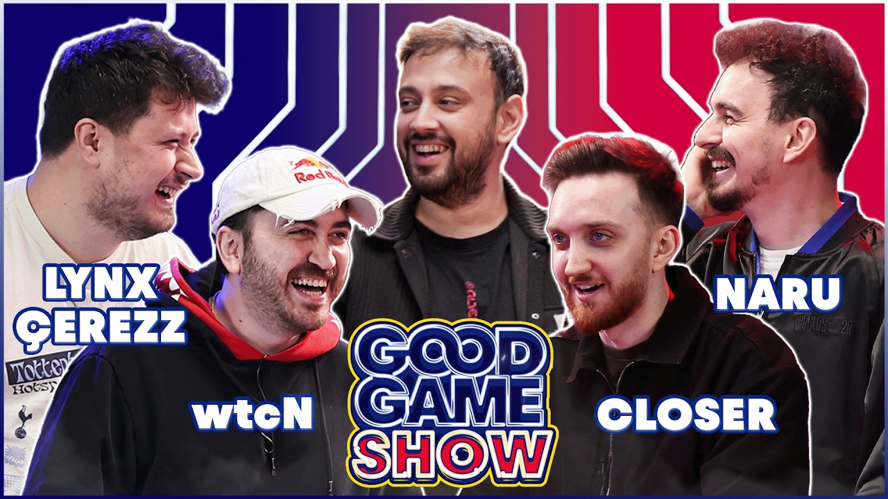 Good Game Show #43 | Lynx Çerezz, wtcN VS Naru, Closer Karşı Karşıya!