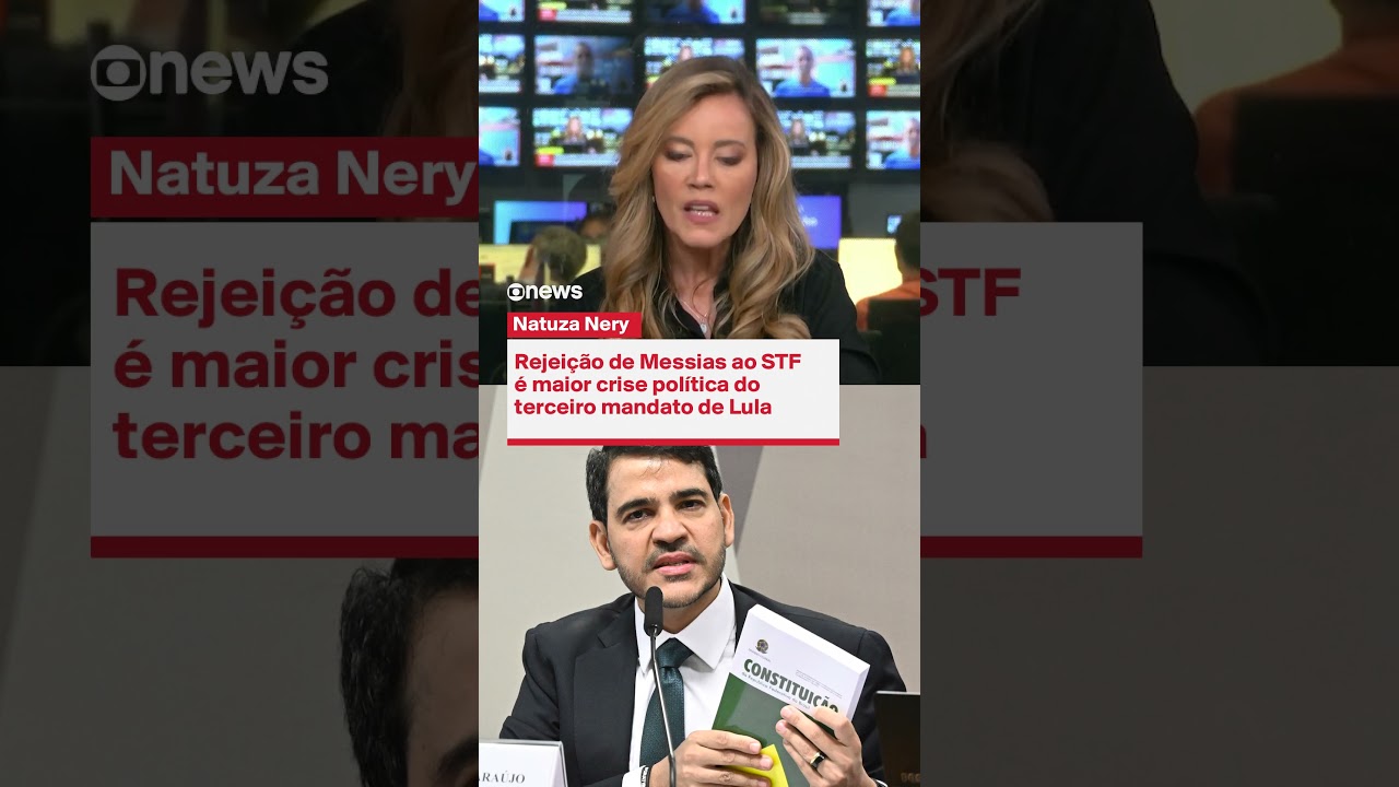 Rejeição de Messias ao STF é a maior crise política do terceiro mandato de Lula, diz Natuza