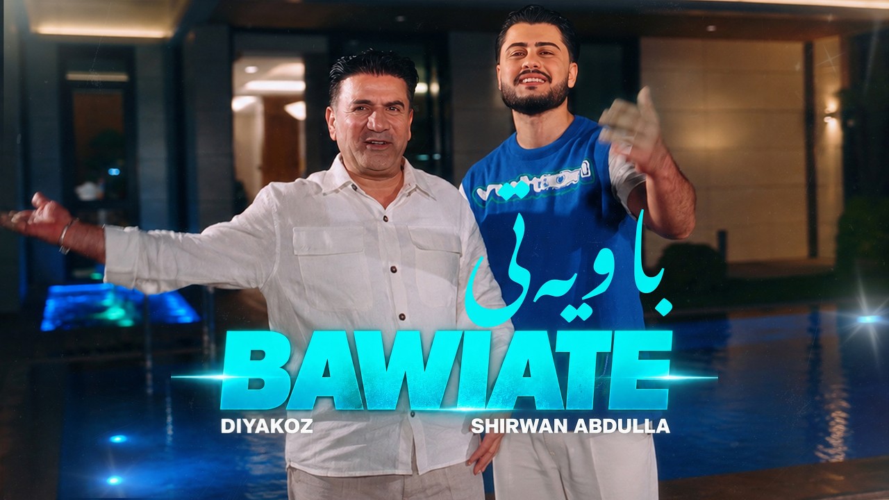 DIYAKOZ x SHIRWAN ABDULLA - BAWIATE [Official Video]