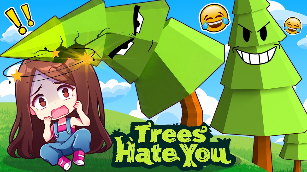 POR QUE AS ÁRVORES ME ODEIAM? (Trees Hate You)