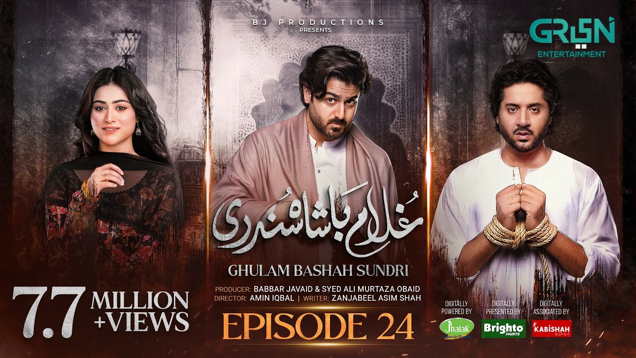 Ghulam Bashah Sundri Ep 24 (Subtitles) 31 Mar 26 | Sponsored by Brighto, Jhalak & Kabishah Mela Care
