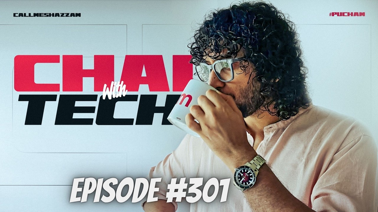 CHAI with Tech | RAM Price, Samsung Fold 8 Event etc. | (301) 22/07/2026