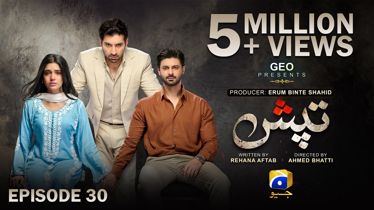 Tapish Episode 30 [Eng Sub] Muneeb Butt - Laiba Khan - Saad Qureshi | 8th Sep 2026 | HAR PAL GEO
