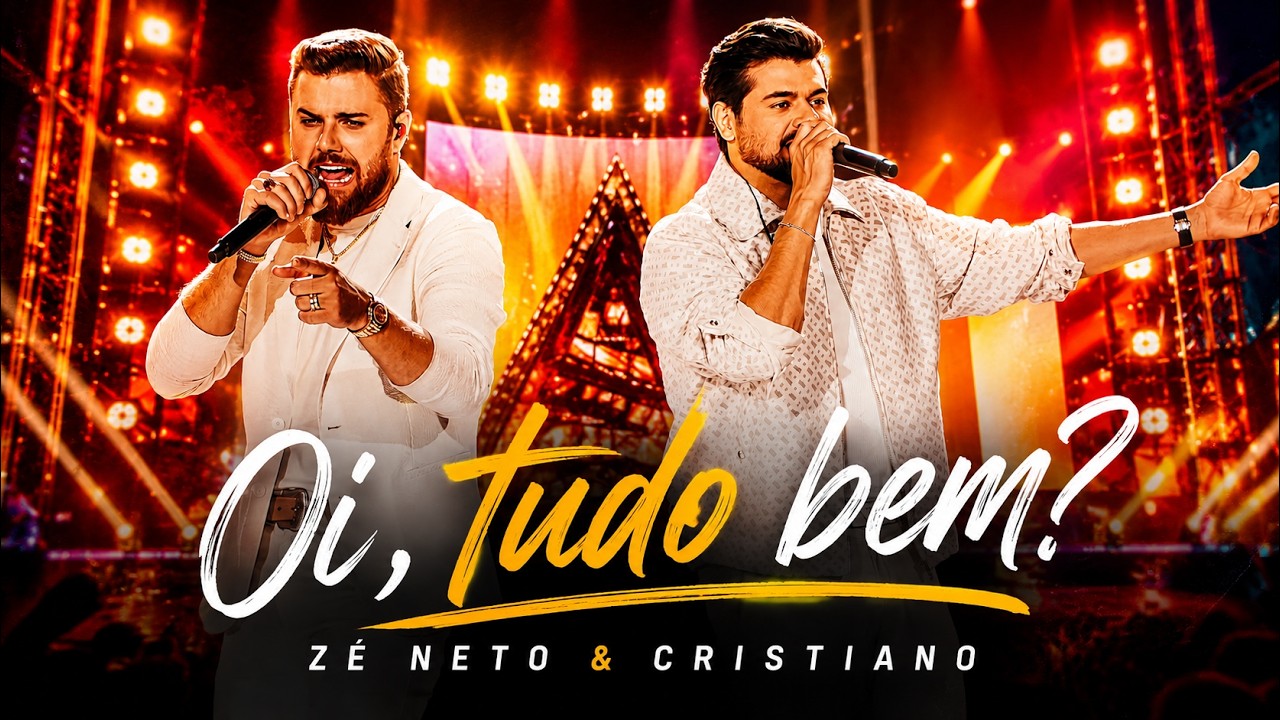 Zé Neto e Cristiano - Oi, tudo bem? (Letra/Lyrics)