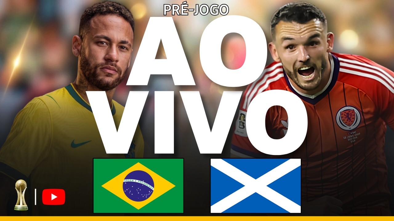 BRASIL X ESCÓCIA - COPA DO MUNDO 2026 - FUTEBOL (PRÉ JOGO) - NEYMAR JR