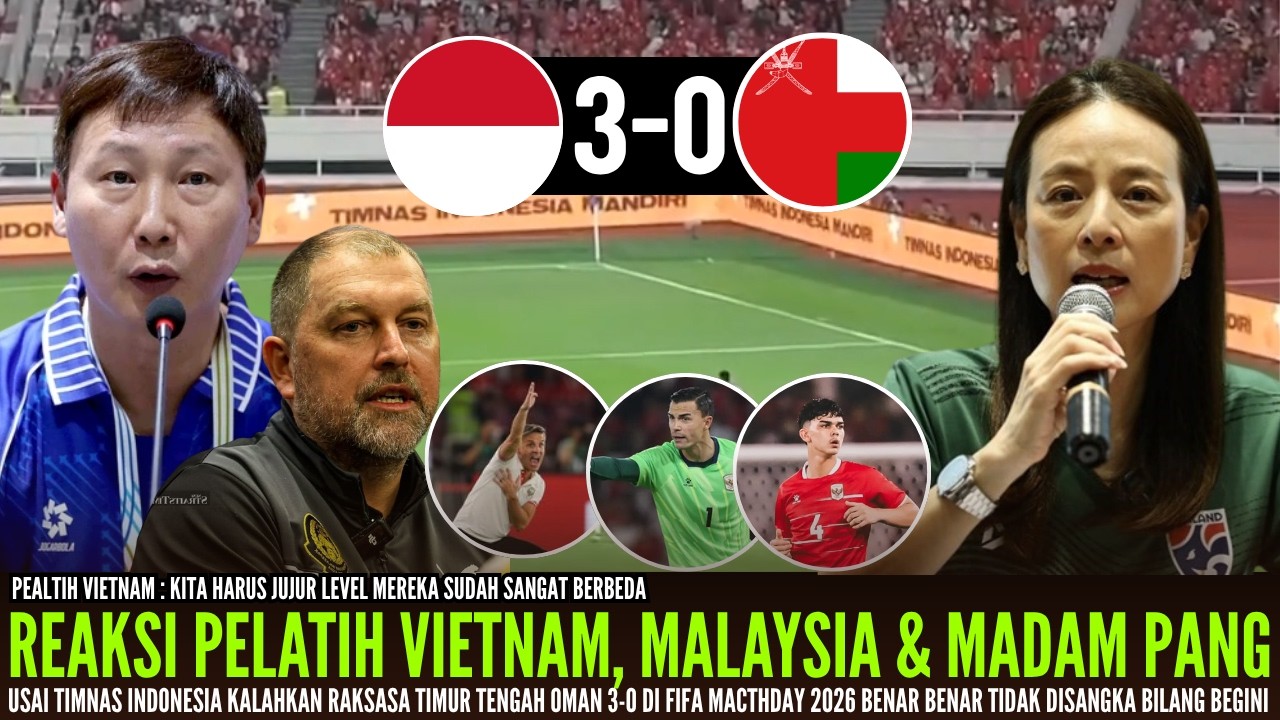 🔴LANGSUNG HEBOH !! Reaksi Para Rival Usai Timnas Indonesia Hajar Oman 3-0 FIFA Matchday 2026