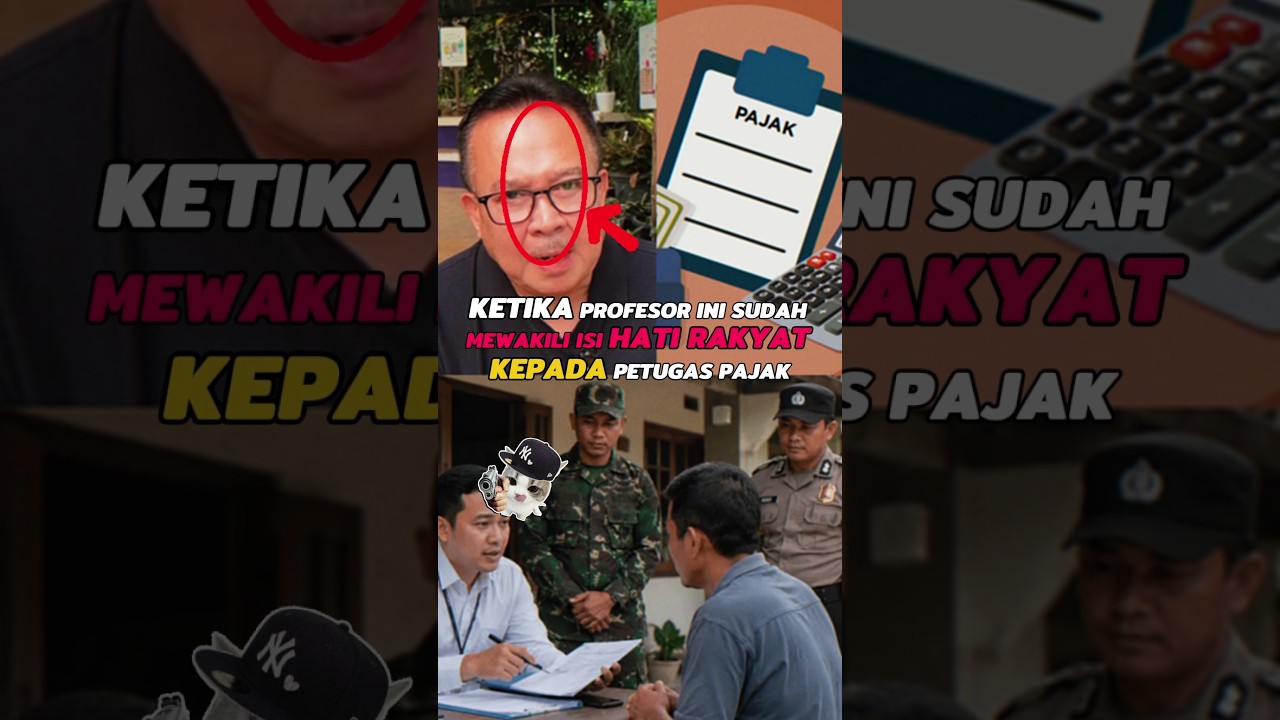 KETIKA PROFESOR INI SUDAH MEWAKILI ISI HATI RAKYAY KEPADA PETUGAS PAJAK