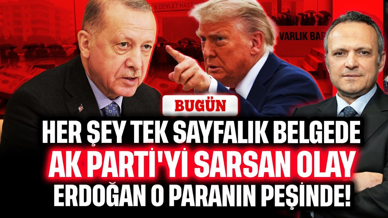 Her şey tek sayfada! AK Parti’yi sarsan olay. Erdoğan o paraların peşinde | BUGÜN