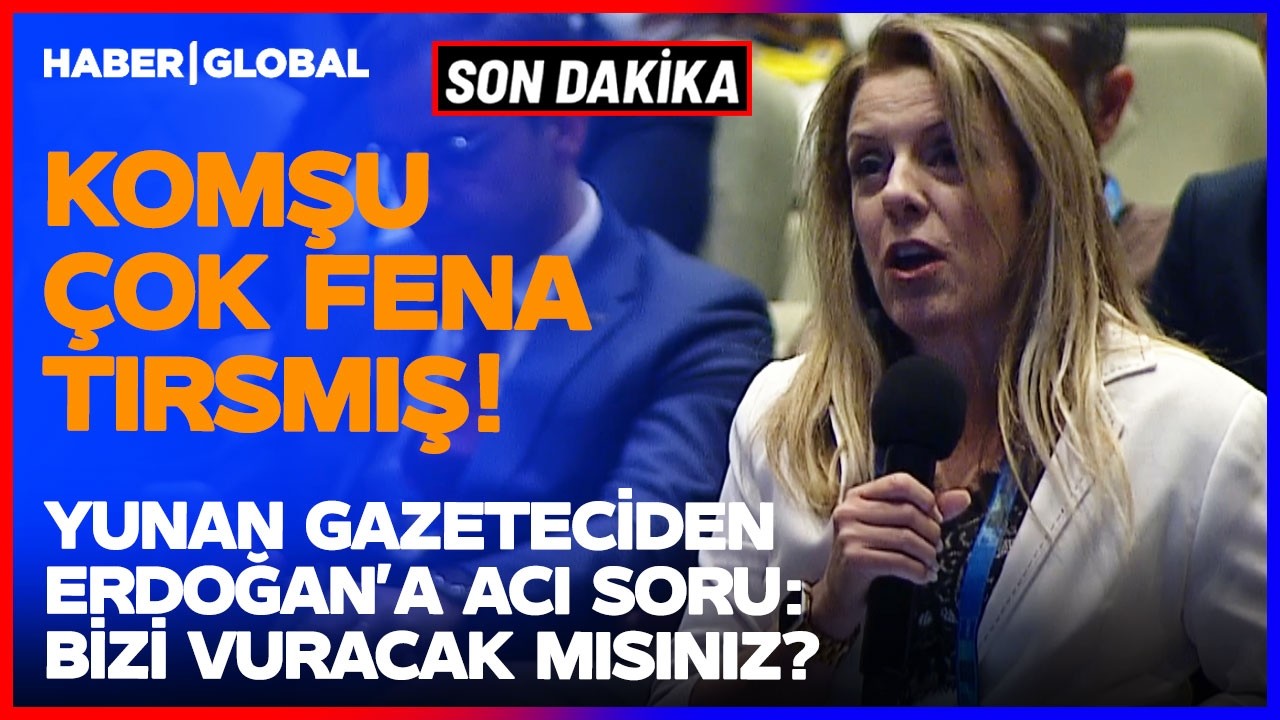 SON DAKİKA "BİZİ VURACAK MISINIZ?" Yunan Gazeteciden Cumhurbaşkanı Erdoğan'a 'Acı' Soru!