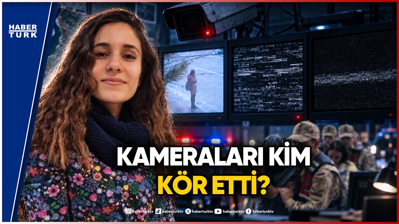 Eski Emniyet Müdürü Habertürk'te Açıkladı: Gülistan Doku Soruşturmasında İnanılmaz İhmaller