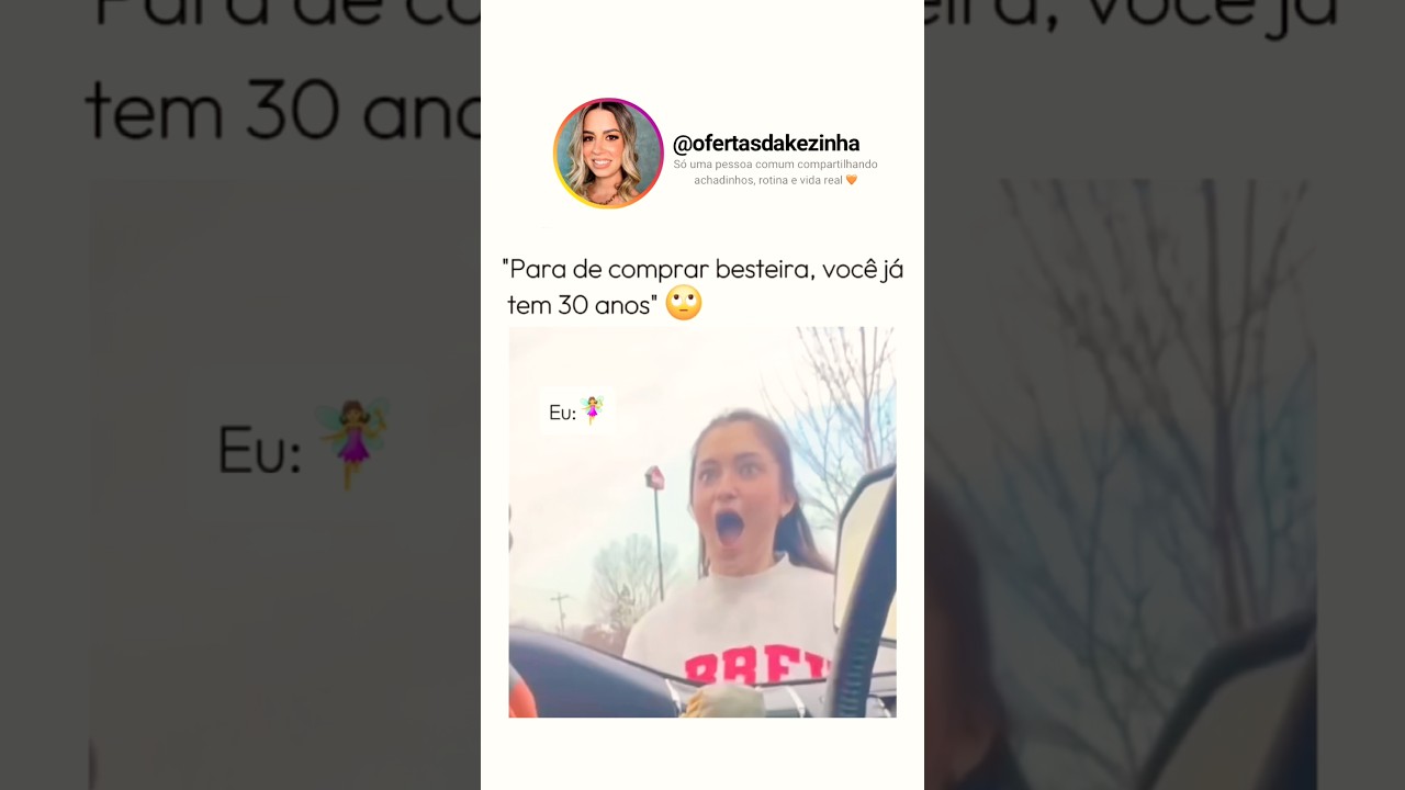“PARA de COMPRAR BESTEIRA, você já tem 30 ANOS” 🫣 #achadinhos #ofertas #shopee #produtosvirais #fyp
