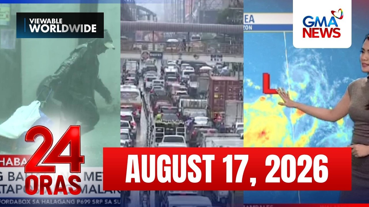 24 Oras Express: AUGUST 17, 2026 [HD]