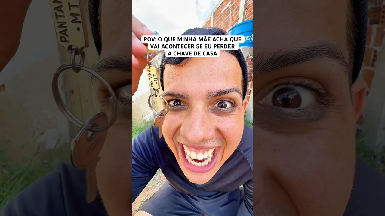 POV: O QUE MINHA MÃE ACHA QUE VAI ACONTECER SE EU PERDER A CHAVE DE CASA