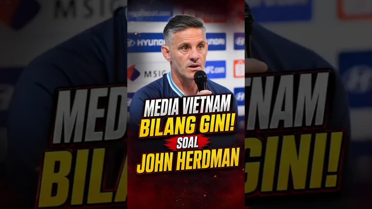 MEDIA VIETNAM BILANG GINI SOAL HERDMAN