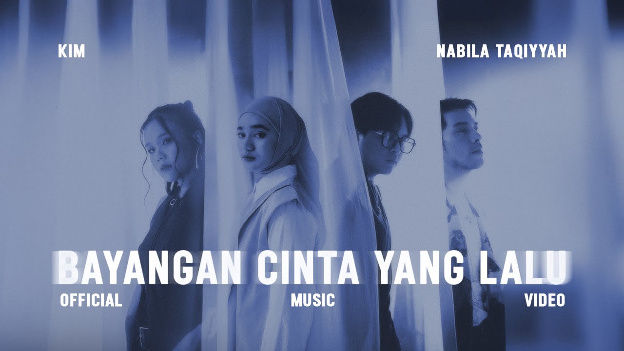 KIM, Nabila Taqiyyah - Bayangan Cinta Yang Lalu (Official Music Video)