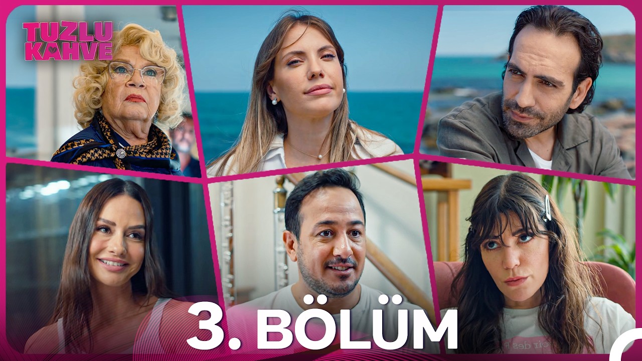 Tuzlu Kahve 3. Bölüm