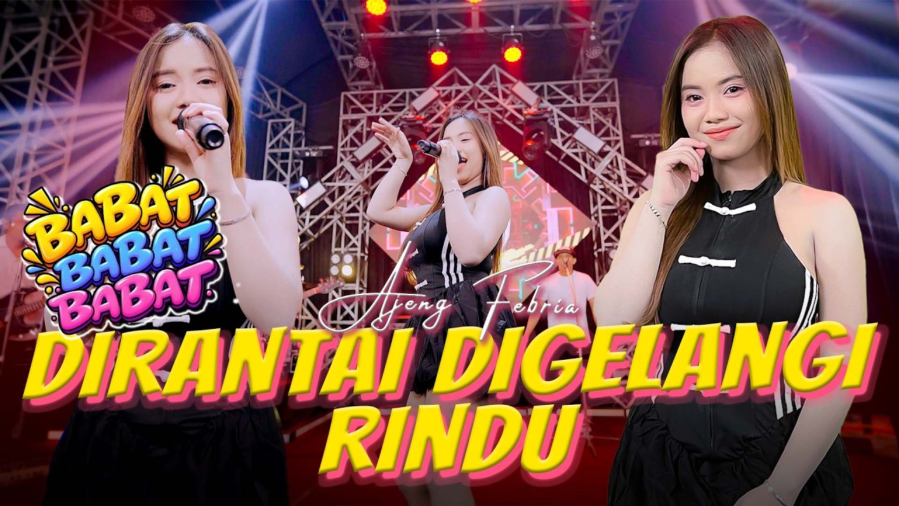 AJENG FEBRIA - DIRANTAI DIGELANGI RINDU X DJ BABAT BABAT (OFFICIAL MUSIC VIDEO) | ASAL SEMBUH LUKAMU