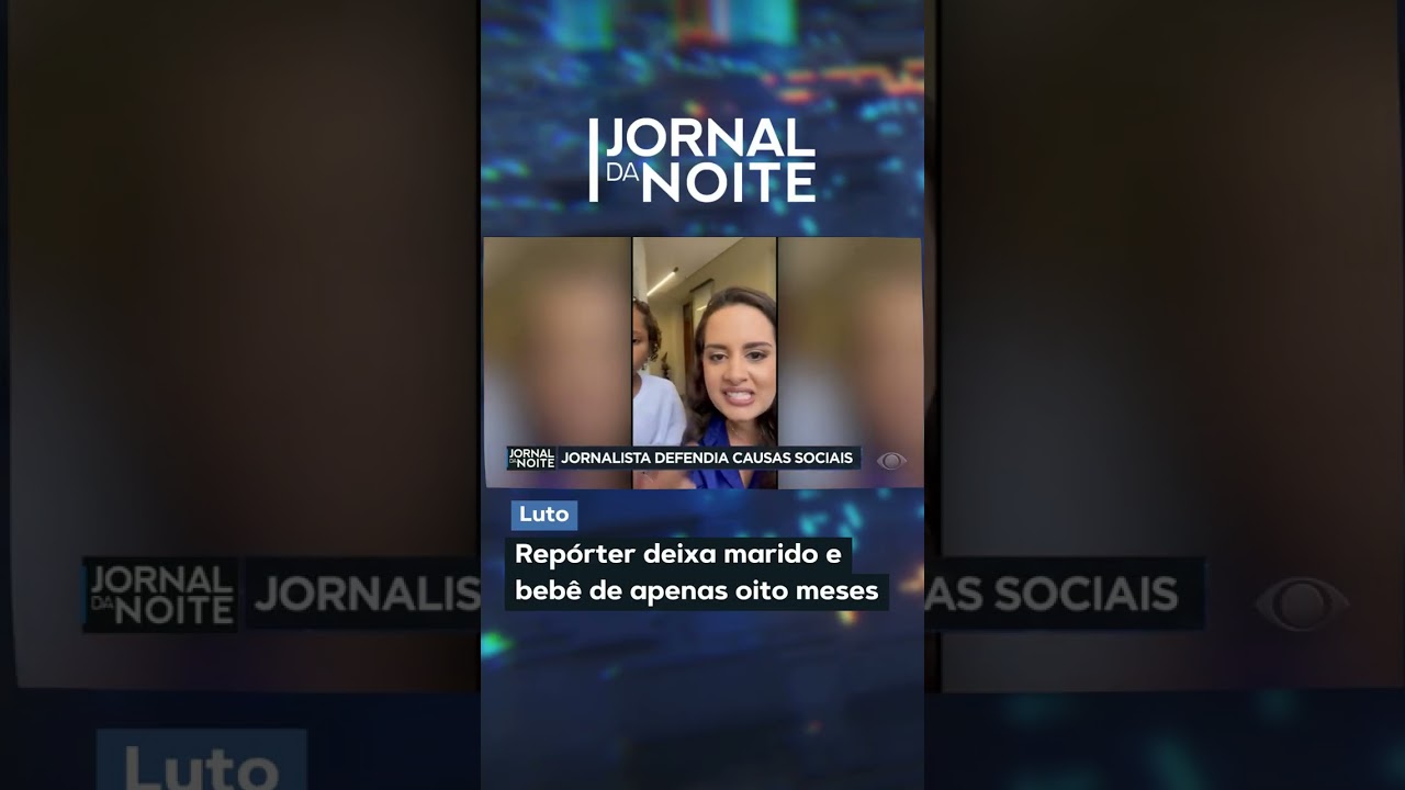 Repórter deixa marido e bebê de apenas oito meses