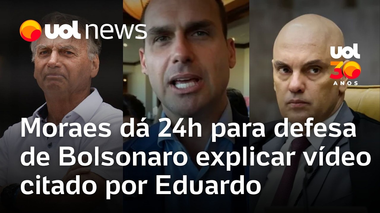 Moraes manda defesa de Bolsonaro explicar, em 24h, declaração de Eduardo sobre mostrar vídeo ao pai