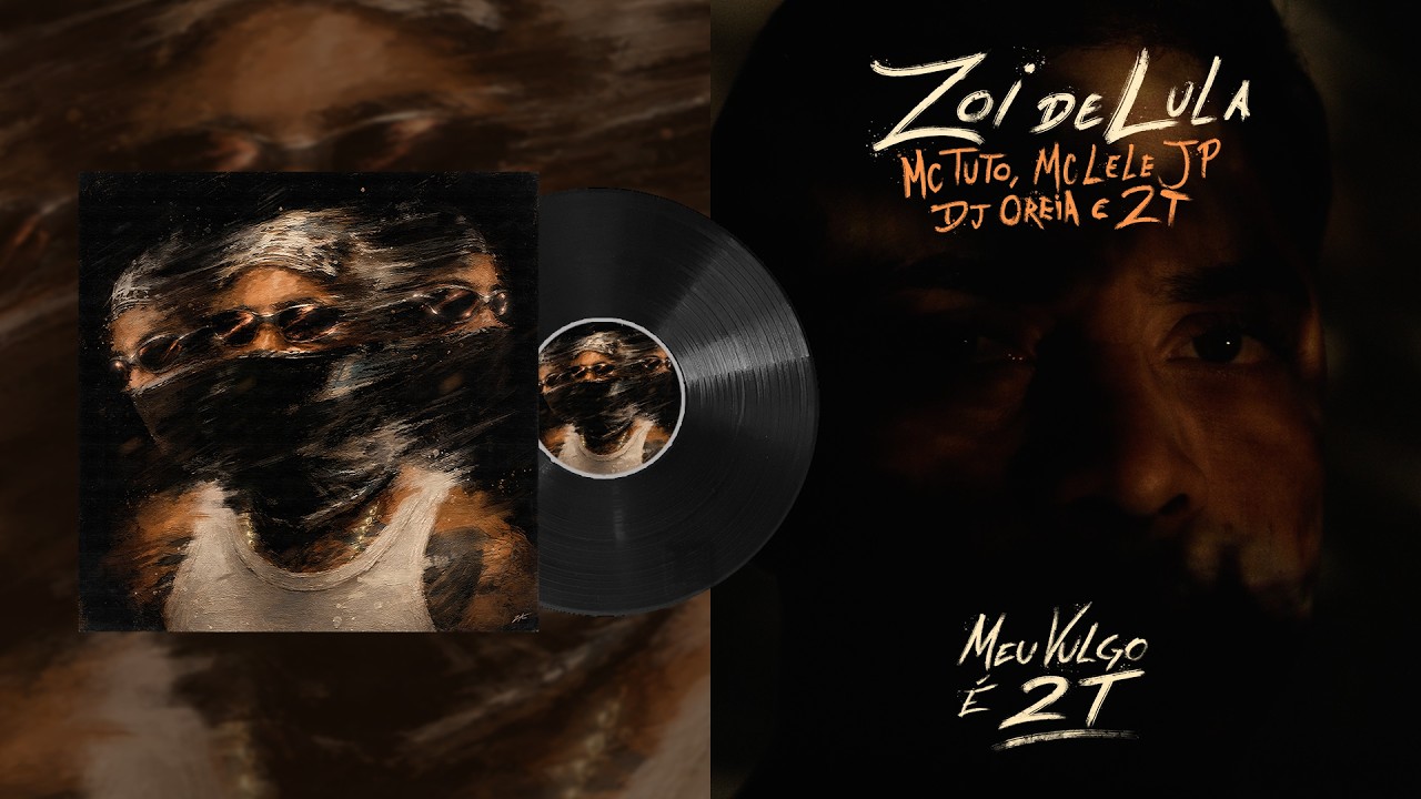 Zói de lula - MC Tuto, MC Lele JP (DJ Oreia, 2T)