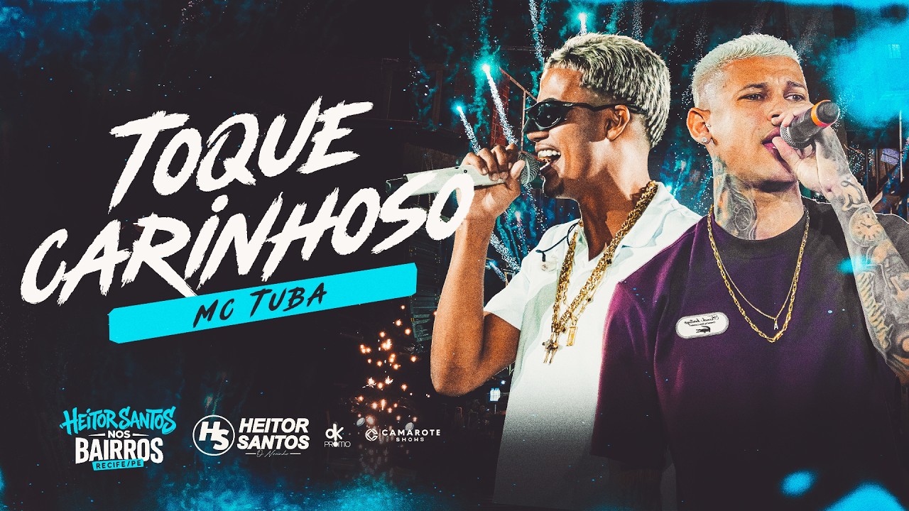 Heitor Santos e MC Tuba - Toque Carinhoso (HS nos Bairros em Recife)