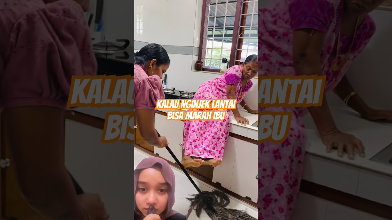 kalo nginjek lantai bisa marah ibu
