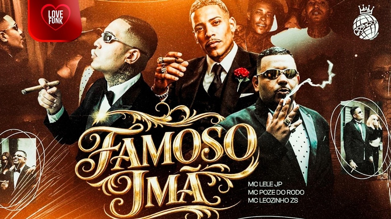 FAMOSO IMÃ - O PODEROSO CHATÃO - MC Lele JP, MC Poze do Rodo e MC Leozinho ZS (DJ Gordinho da VF)