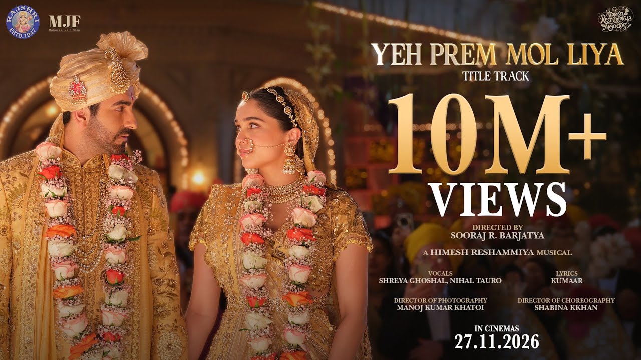 Yeh Prem Mol Liya- Title Track | Ayushmann, Sharvari, Sooraj Barjatya | Himesh Reshammiya | Shreya G