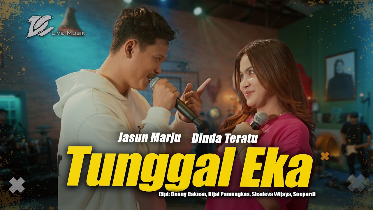 JASUN MARJU FT DINDA TERATU - TUNGGAL EKA (OFFICIAL LIVE MUSIC VIDEO) | DC MUSIK