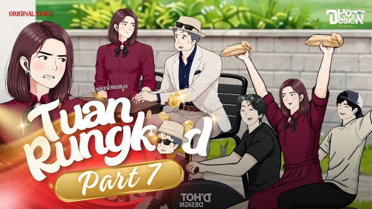 Tuan Rungkad PART 7 - Dhot Design
