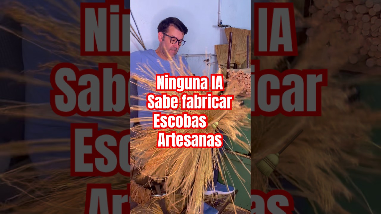 Ninguna IA sabe hacer escobas artesanas
