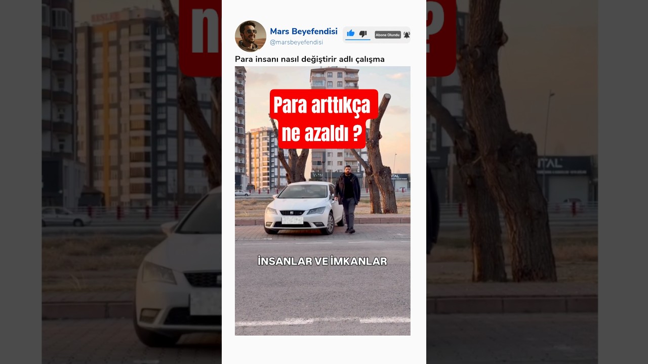 Paranın artmasıyla bazı insanların davranışlarındaki sıcaklık ve samimiyetin azalması