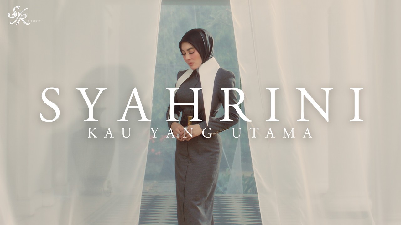 Syahrini - Kau Yang Utama (Official Music Video)