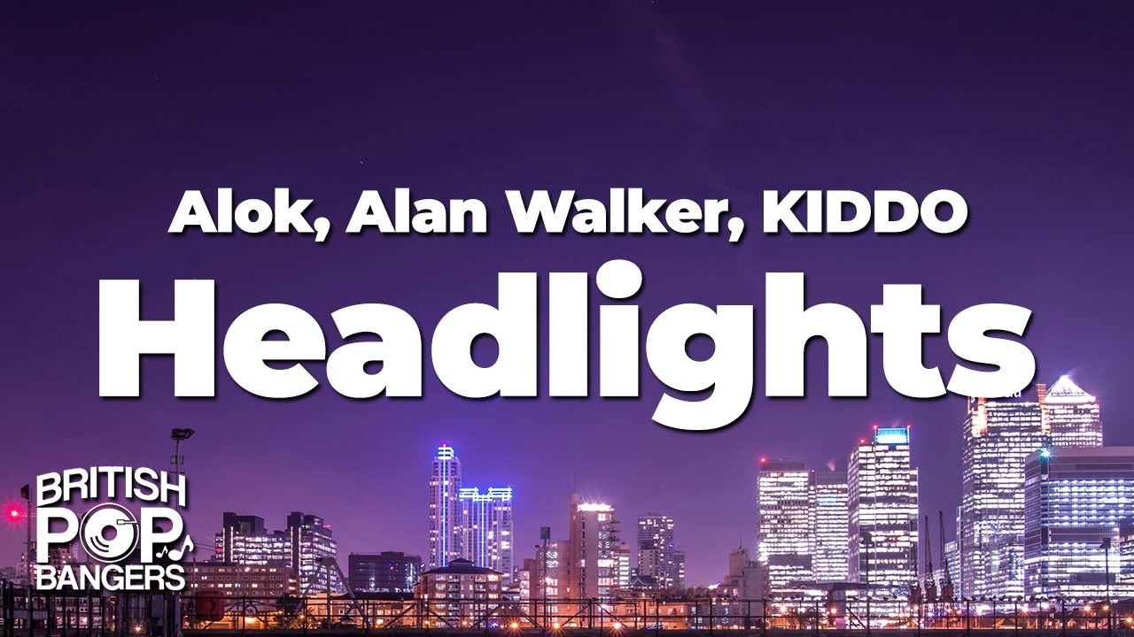 Alok, Alan Walker - Headlights (Lyrics) ft. KIDDO