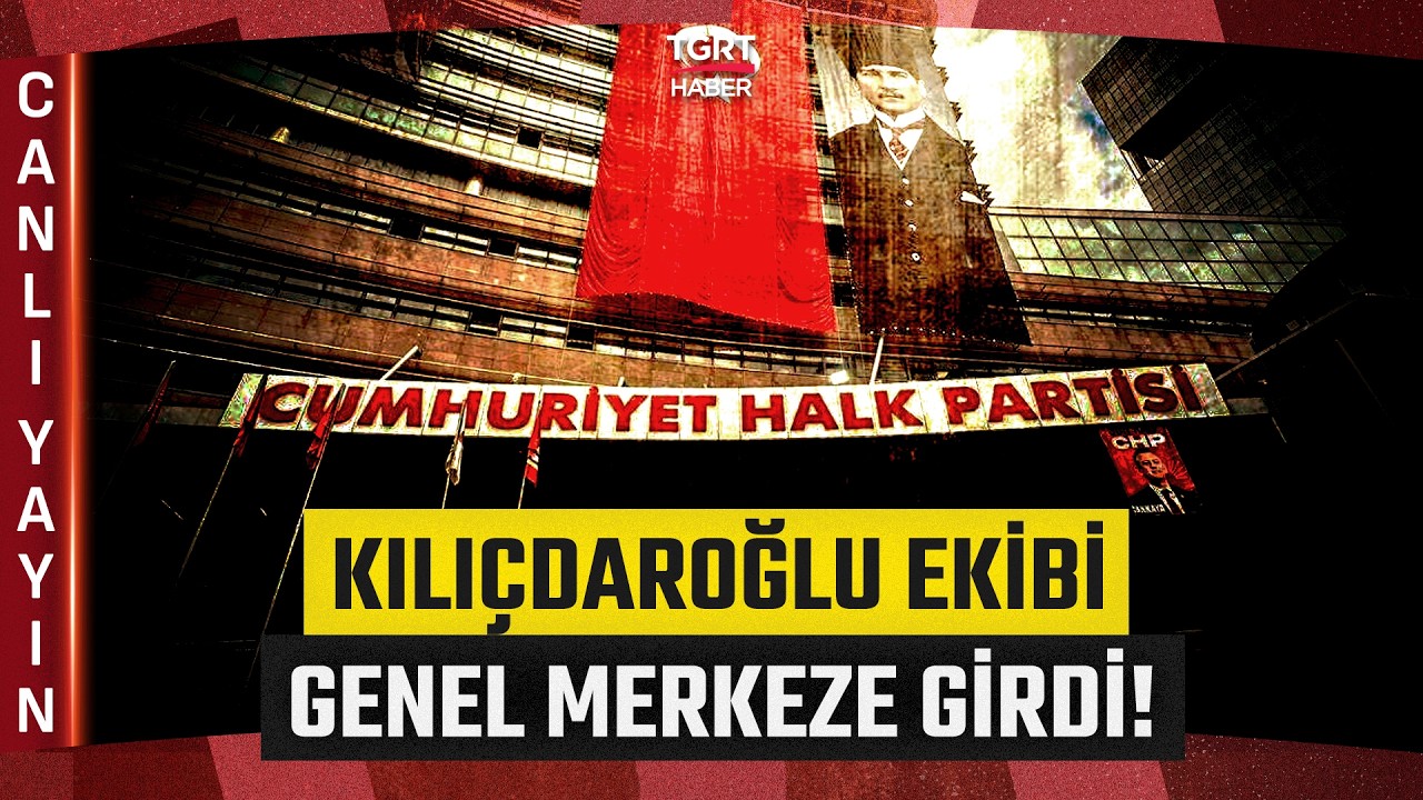 #CANLI | Kılıçdaroğlu Ekibi CHP Genel Merkezi'ne Girdi! - TGRT Haber