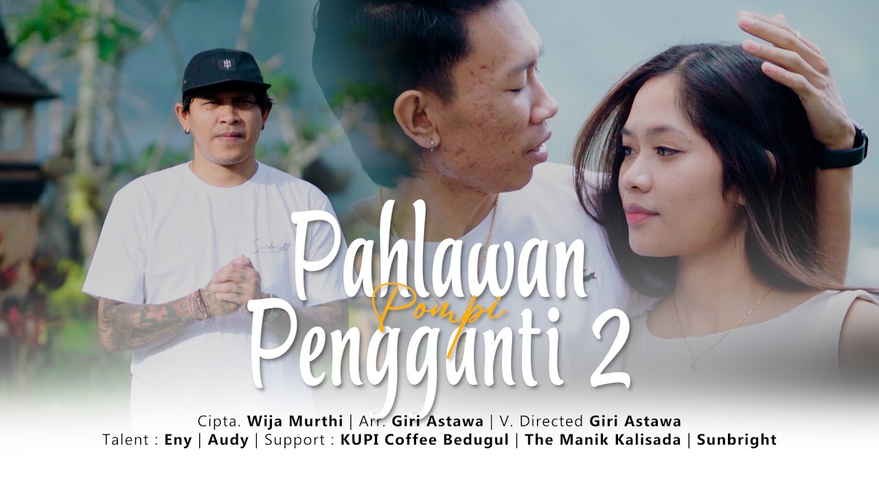 POMPI - PAHLAWAN PENGGANTI 2 || OFFICIAL MUSIC VIDEO