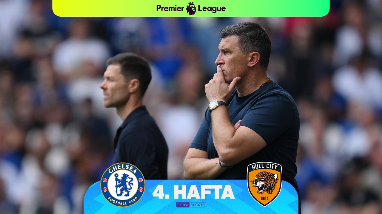 Chelsea - Hull City | 4. Hafta MAÇ ÖZETİ | Premier League - 2026/27