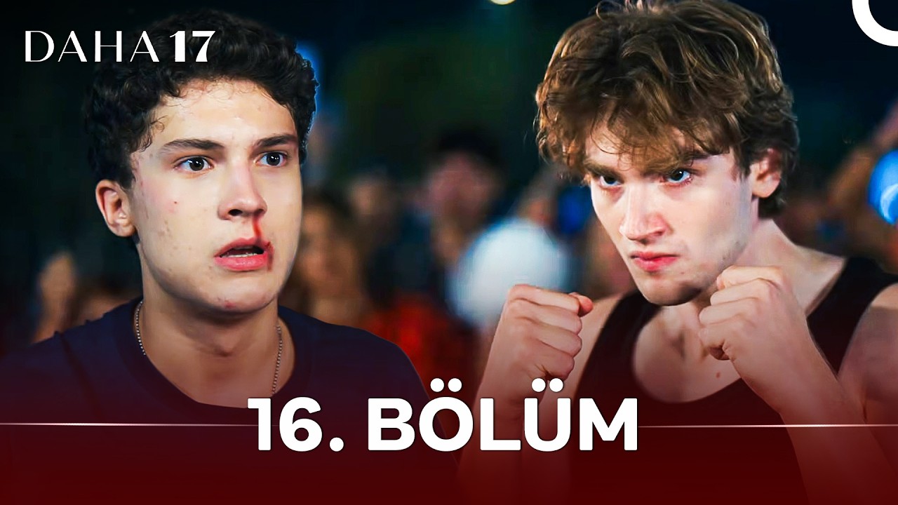 Daha 17 | 16. Bölüm